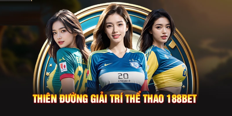 Đánh giá 188BET có lừa đảo không