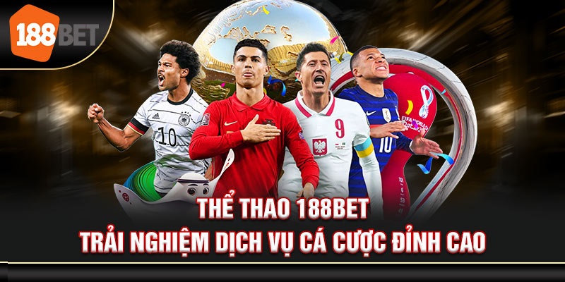 Hướng dẫn chơi các game 188BET đối với cá cược thể thao